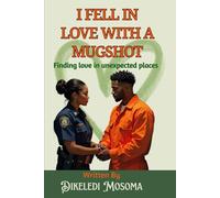 I fell in love with a mugshot: Finding love in unexpected places