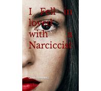 I Fell in loved with a Narciccist