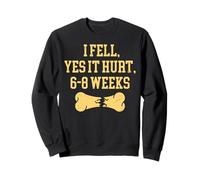 I Fell, Yes It Hurt, 6-8 Weeks Sudadera