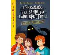 I Ficcanaso e la banda dei ladri spettrali. Nuova ediz. (I giallini)