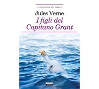 I figli del capitano Grant. Ediz. ridotta. Con Segnalibro (La biblioteca dei ragazzi)