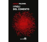 I figli del cemento (I Nodi)