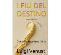 I FILI DEL DESTINO: Quando la vetta è solo l'inizio (Il Fattore Umano)