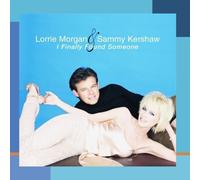 I Finally Found Someone by Lorrie Morgan & Sammy Kershaw (2001-05-03)