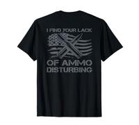 I Find Your Lack of Ammo Disturbing Bullets Bandera de Estados Unidos (Back) Camiseta