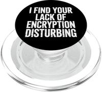 I Find Your Lack of Encryption Disturbing Ciberseguridad - PopSockets PopGrip para MagSafe