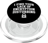 I Find Your Lack of Encryption Disturbing - PopSockets PopGrip para MagSafe