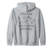 I Find Your Lack of Whimsy Disturbing Goose Silly Whimsical Sudadera con Capucha