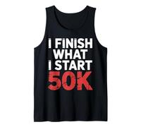 I Finish What I Start 50K Corredor de maratón |- Camiseta sin Mangas