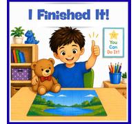 I Finished it! A Calming Story About Trying, Taking Breaks, and Finishing Tasks: Helping Kids Learn That Finishing Feels Good - Even When It's Hard (Therapy Tools)