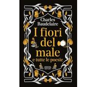 I fiori del male e tutte le poesie. Testo francese a fronte (Newton vintage)