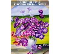 I fiori di Arvin