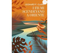 I fiumi scendevano a oriente (Caravelle)
