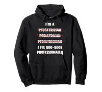 I Fix Boo Boos Professionally Pediatrician Apparel Sudadera con Capucha