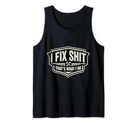 I Fix Shit That's What I Do Funny Handyman Repairman Camiseta sin Mangas