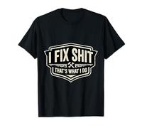 I Fix Shit That's What I Do Funny Handyman Repairman Reparaciones Camiseta