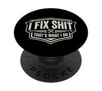 I Fix Shit That's What I Do Funny Handyman Repairman Reparaciones PopSockets PopGrip Adhesivo
