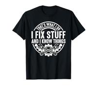 I Fix Stuff and I Know Things - Llave mecánica Divertida Camiseta
