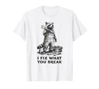 I Fix What You Break Funny Mecánico Mapache DIY Técnico Camiseta