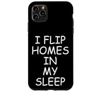 I Flip Homes In My Sleep Funny House Flipper Realtor Carcasa para iPhone 11 Pro MAX