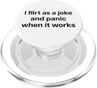 I Flirt AS A Joke and Panic When IT Works X Valentinstag PopSockets PopGrip para MagSafe