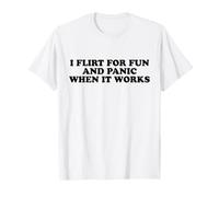 I Flirt for Fun and Panic When It Works Shirt Y2k Trendy Camiseta