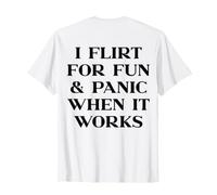 I Flirt for Fun and Panic When It Works Shirt Y2k Trendy Camiseta
