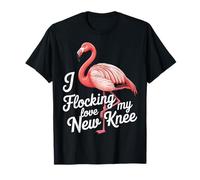 I Flocking Love My New Knee Post Surgery Recovery -------- Camiseta