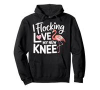 I Flocking Love My New Knee Post Surgery Recovery |- Sudadera con Capucha