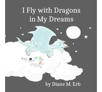 I Fly with Dragons in My Dreams