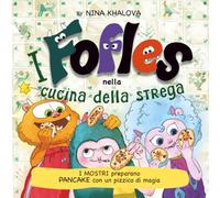 I Fofles nella cucina della strega: I mostri preparano pancake con un pizzico di magia