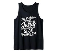 I Follow Jesus But I Still Want To Slap People - Camiseta sin Mangas