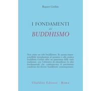 I fondamenti del buddhismo (Civiltà dell'Oriente)