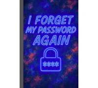 I Forget My Password Again: A-Z Password Log Book: Organized 6x9 Inch Internet Password Organizer with Alphabetical Tabs for Easy Access, 160 Pages