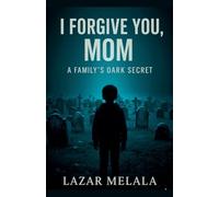 I Forgive You, Mom