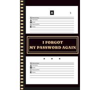 I Forgot My Password Again: A-Z Password Organizer (131 Pages, 6x9"), Simplify Your Digital Life with an Easy, Secure Tabbed Password Keeper, ... Tabs - 5 Pages Per Letter for Easy Access