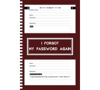 I Forgot My Password Again: Password Book With Alphabetical Tabs - 110 Pages, 6"x9" Inches, Page With Number, Organize Passwords, Protect And Keep Track of Usernames, Websites, Applications...