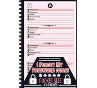 I Forgot My Password Again Pocket Size: Password Book with Alphabetical Tabs,protect and keep track of usernames websites applications and more, with Size 4 x 6 inches and 112 Pages.