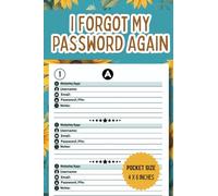 I Forgot My Password Again Pocket Size: Protect and keep track of usernames websites applications and more,Floral cover for women and Size 4 x 6 inches and 112 Pages.