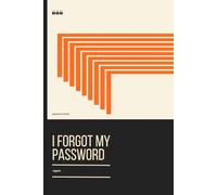 I Forgot My Password Again: This Password LogBook is for those who forget passwords &Organizing Securely Store Websites, Applications, and Usernames.