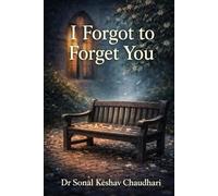 I Forgot to Forget You (HARD TO FORGET SERIES)