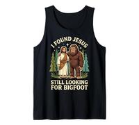 I Found Jesus Still Looking For Bigfoot Camiseta sin Mangas