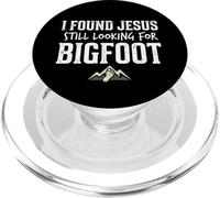 I Found Jesus Still Looking for Bigfoot Funny Christian PopSockets PopGrip para MagSafe