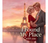 I Found My Place with you: A Sweet and Emotional Romance for Teens