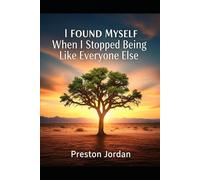 I Found Myself When I Stopped Being Like Everyone Else