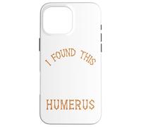 I Found This Humerus Funny Halloween Ghost Skeleton Womens Carcasa para iPhone 16 Pro MAX
