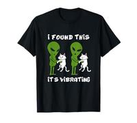 I Found This It's Vibrating - Extraterrestre divertido y gato Camiseta