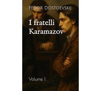 I fratelli Karamazov: Volume 1