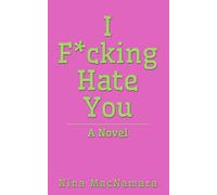 I Fucking Hate You