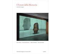 I futuri della memoria. Atti del Convegno